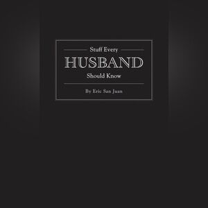 Stuff Every Husband Should Know Guide Book